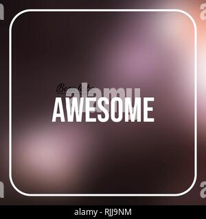 Geboren ehrfürchtig zu sein. Leben Zitat mit modernen Hintergrund Vector Illustration Stock Vektor