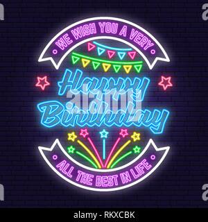 Wir wünschen Ihnen alles Gute zum Geburtstag Leuchtreklame. Das Beste im Leben. Abzeichen, Aufkleber, Karte, mit Feuerwerk und Bunting Fahnen. Vektor. Neon Design für Geburtstagsfeier Emblem. Nacht neon Schild Stock Vektor