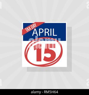 USA Steuer Tag Warnsymbol, 15. April, der Bundeseinkommensteuer Frist zur Erinnerung auf einem flachen Kalender Design mit roter Markierung. EPS 10 Vector Illustration. Stock Vektor