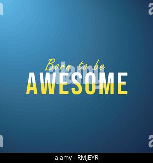 Geboren ehrfürchtig zu sein. Leben Zitat mit modernen Hintergrund Vector Illustration Stock Vektor