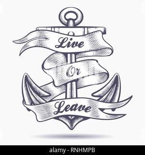 Nautische Vintage Tattoo von Anker und Band mit Wortlaut Live oder Verlassen. Vector Illustration. Stock Vektor