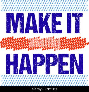 Um sie geschehen. Typografie distressed grunge Schriftzug Motivation und Inspiration Zitat einfachen t-shirt mockup. Stock Vektor