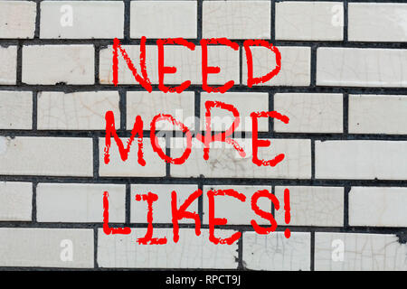 Konzeptionelle Hand schreiben, brauchen mehr Mag. Business Foto text Notwendigkeit zusätzlicher Anhänger soziales Netzwerk Brick Wall Kunst wie Graffit zu haben Stockfoto