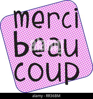 Mersi beaucoup. Schriftzug grneeting Karte Einladung T-Shirt Design. Handschriftliche moderne Bürste Schrift typografische Imitation mit kostenlosen Font Stock Vektor