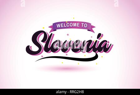 Slowenien Willkommen bei kreativen Text handgeschriebene Schrift mit Lila Rosa Farben Design Vector Illustration. Stock Vektor