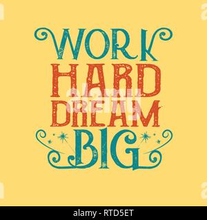 Erfolg zitieren und sagen. Hart arbeiten, große Träume. Stock Vektor