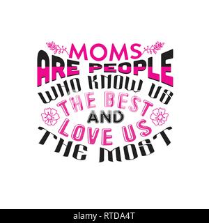 Mutter Zitat. Mütter sind Menschen, die uns kennt die besten. Stock Vektor