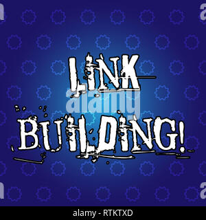 Text Zeichen angezeigt Link Building. Konzeptionelle foto Prozess des Erwerbs von Hyperlinks von anderen Webseiten Verbindung Stockfoto