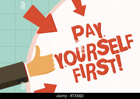 Text Zeichen, Zahlen Sie sich zuerst. Konzeptionelle foto Persönliche Finanzen Geld Sparen für die Zukunft Stockfoto