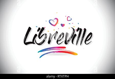 Libreville Willkommen bei Wort Text mit Liebe Herzen und Kreative handschriftlichen Font Design Vector Illustration. Stock Vektor