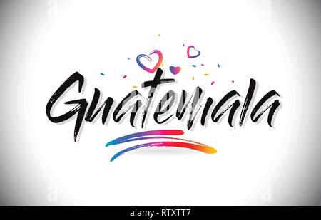 Guatemala Willkommen bei Wort Text mit Liebe Herzen und Kreative handschriftlichen Font Design Vector Illustration. Stock Vektor