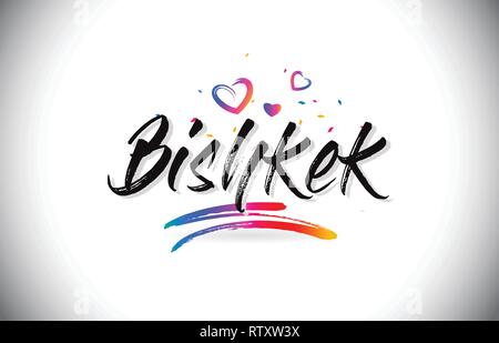 Bischkek Willkommen bei Wort Text mit Liebe Herzen und Kreative handschriftlichen Font Design Vector Illustration. Stock Vektor