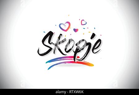 Skopje Willkommen bei Wort Text mit Liebe Herzen und Kreative handschriftlichen Font Design Vector Illustration. Stock Vektor