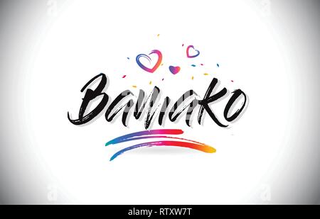 Bamako Willkommen bei Wort Text mit Liebe Herzen und Kreative handschriftlichen Font Design Vector Illustration. Stock Vektor