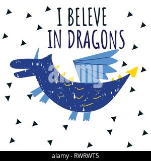 Cute Dragon mit Text Ich glaube an die Drachen. Vector Illustration. Stock Vektor