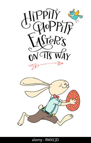 Handschriftlichen text Hippity Hoppity Ostern ist auf dem Weg und von Hand gezeichnet cute Bunny läuft mit Ei. Das Konzept der christlichen Frühling congratu Stock Vektor