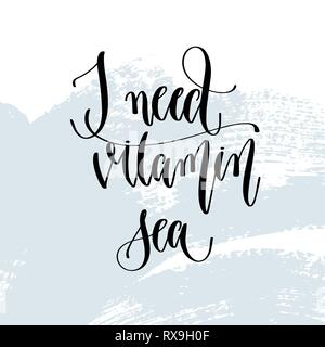 Ich vitamin Meer hand Schrift Typografie Poster über Sommer positive Zitat auf blauem Pinselstrich Hintergrund, Vector Illustration Stock Vektor