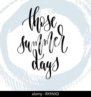 Diesen Sommer Tagen - hand Schrift Typografie Poster über Sommer positive Zitat auf blauem Pinselstrich Hintergrund, Vector Illustration Stock Vektor