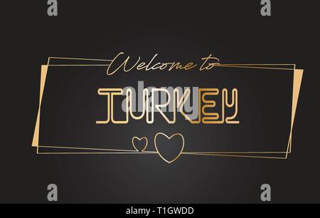 Türkei Willkommen im Golden text Neon-Schriftzug Typografie mit Kabelgebundenen Golden Frames und Herzen Design Vector Illustration. Stock Vektor