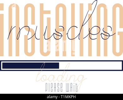 Installieren von Muskeln laden inspirational Quotes - Vector Illustration Design für t shirt Grafiken, Mode druckt, Slogan-T-Stücke, Aufkleber, Karten, Poster Stock Vektor