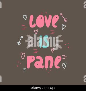 Handgezeichneten sarkastisch Schriftzug in schlampigen Stil. Doodles. Liebe ist". Stock Vektor