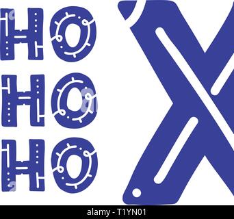 Ho Ho Ho Phrase. Ausdruck von Santa Claus. Beschriftung für den Urlaub. Tinte Abbildung. mit dem Buchstaben X Stock Vektor