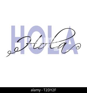 Hola Wort Schriftzug. Hand gezeichnet Pinsel Kalligraphie. Vector Illustration. Stock Vektor