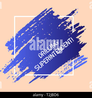 Wort schreiben Text Bohren Betriebsleiter. Business foto Präsentation Verantwortlichkeiten des Bohrprogramms öl gut Blue Tone Lackierung innen Square Line Stockfoto