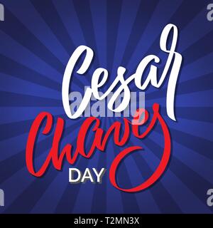 Cesar Chaves Tag - Vektor Typografie, Kalligrafie, Schriftzüge, von Hand zu schreiben. Zusammensetzung auf dunklem Hintergrund. Für Banner, Aufkleber, Poster, Wallpaper, Stock Vektor