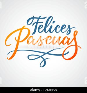 Felices Pascuas - Ostern Grüße auf Spanisch vektor Typografie, Kalligrafie, Schriftzüge, Hand-schriftlich in zwei Farben. Für Banner, Etiketten, tag, Poster, w Stock Vektor