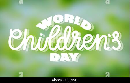 Weltkindertag - Text in Hand-Schriftzug. Vector Illustration, Typografie. Weiße Schrift auf grünen verschwommenen Hintergrund. Für Banner, pos Stock Vektor