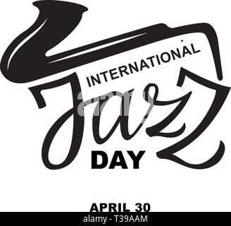 "Internationale Jazz Tag - April 30' Text, Typografie, Schrift, Kalligraphie in einer Farbe. Schwarze und weiße Schrift auf Jazz Tag, für Karte, Plakat, Fliegen Stock Vektor