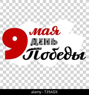 "9. Mai - Tag des Sieges" - Übersetzung aus der russischen Sprache. Typografie für Grußkarten, Poster, Banner, Flyer. Vector Illustration isoliert, in Bl Stock Vektor