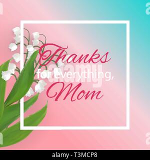 Vielen Dank für Alles, Mom. Happy Mother's Day Süße Hintergrund mit Blumen. Vector Illustration Stock Vektor