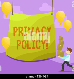 Handschrift Text schreiben Datenschutzerklärung. Konzeptionelle foto Erklärung oder rechtlichen Dokumente, offenbart Möglichkeiten Partei sammelt Mann, der Stapel von Kisten wit Stockfoto