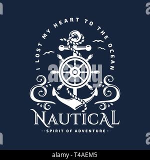 Nautische Typografie Emblem mit Anker, Lenkrad, Wellen im Meer und inspirierende Zitat "Ich habe mein Herz an das Meer verloren. T-shirt Design. Vektor. Stock Vektor