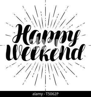 Happy Weekend, hand Schrift. Positive Zitat, Kalligraphie Vector Illustration Stock Vektor