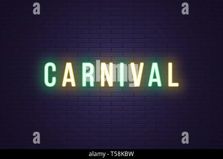 Neon Zusammensetzung der Schlagzeile Karneval. Vector Illustration von leuchtenden Neon text Karneval. Helle digitale Tafel für Unterhaltung Industrie. Duplex Stock Vektor