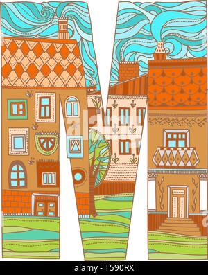 Schönen Brief M die Buchstaben des Alphabets von Hand gezeichnet. Der Buchstabe M, in dem die gemalte Stadt Häuser und Straßen. schönen Brief an die Kinder Stock Vektor