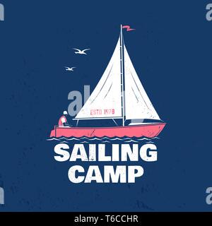 Segeln camp Abzeichen. Vector Illustration. Konzept für T-Shirt, Druck, Stempel oder T-Stück. Vintage Typografie Design mit Mann in Segelboote Silhouette. Segeln auf Boot. Ozean Abenteuer. Classic Wasser Sport. Stock Vektor