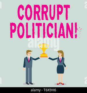 Wort schreiben Text korrupte Politiker. Business Foto präsentiert eine öffentliche Führer, der Missbrauch der öffentlichen Behörde und Fonds der Mann und die Frau in der Anzug Stockfoto