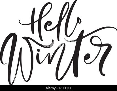 Hallo Winter - Schwarz und Weiß handschriftliche Schriftzug Text. Inschrift Kalligraphie Vektor-illustration urlaub Phrase, Typografie Banner mit Pinsel sc Stock Vektor