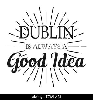 Dublin ist immer eine gute Idee. Quadratischen rahmen Banner. Vector Illustration. Stock Vektor