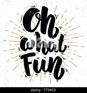 Oh mein Spaß. Schriftzug Phrase auf grunge Hintergrund. Design Element für Poster, Karten, Banner. Vector Illustration Stock Vektor