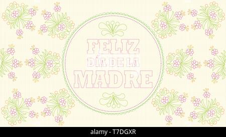 Feliz Dia de la Madre - Glückliche Mütter Tag in der Spanischen Sprache - Grußkarte. Bestickte Nachricht auf einem Pastell gelb Stoff in einem kreisförmigen Grenze Stock Vektor