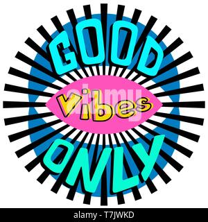 Gute Vibes nur Vektor Schriftzug Karte. Hand gezeichnet Abbildung Phrase. Schriftzug Vorlage für die Einladung und Grußkarte, Aufkleber, Banner, Poster, p Stock Vektor