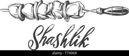 Kebab, Schaschlik, gegrillte Spieße, essen Fleisch, kalligraphische Text von Hand gezeichnet Vektor-illustration realistische Skizze Stock Vektor