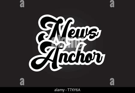 Nachrichten Anker Hand geschriebene Wort text für Typografie iocn Design in Schwarz und Weiß. Kann für ein Logo, Branding oder die Karte verwendet werden. Stock Vektor