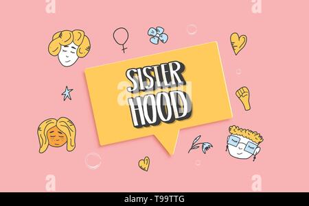 Schwesternschaft Angebot mit Sprechblasen, Frau Zeichen und Symbolen. Handschriftliche Beschriftung mit Dekoration. Vektor Konzept Abbildung. Stock Vektor
