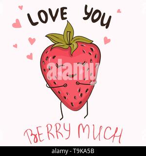 Lustige Poster oder t-shirt Vorlage mit cartoon Erdbeere und text Liebe Dich Berry viel Stock Vektor